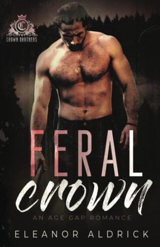Feral Crown An Age Gap Romance