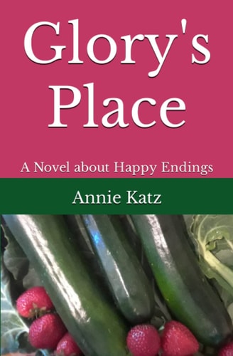 Glory's Place A Novel about Happy Endings