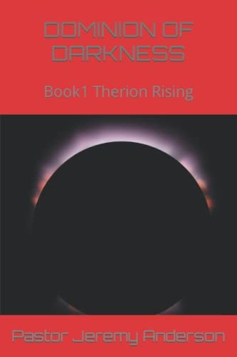 Dominion of Darkness Book1 Therion Rising