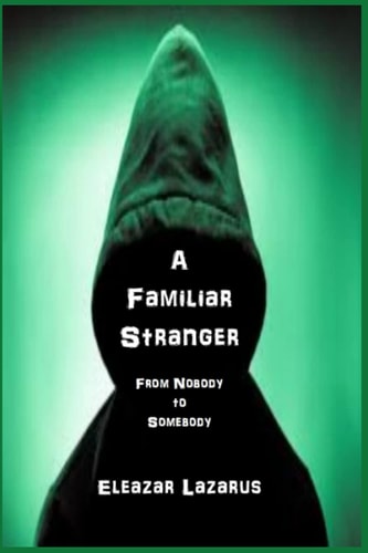 A Familiar Stranger From Nobody to Somebody