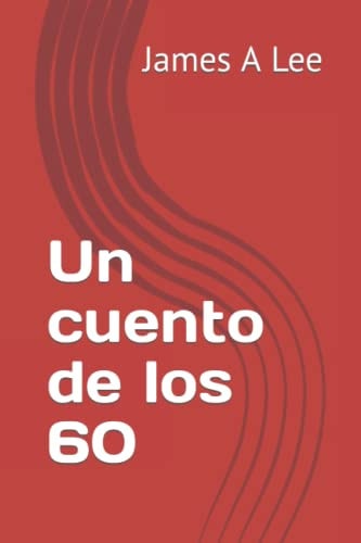 Un Cuento de Los 60