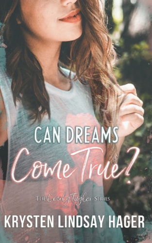Can Dreams Come True? The Cecily Taylor Series, Book One