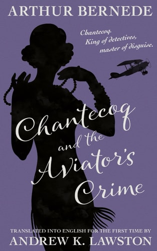 Chantecoq and the Aviator's Crime