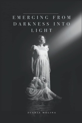 Emerging from Darkness Into Light