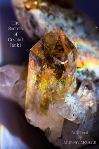 The Secrets of Crystal Reiki The Wisdom of Reiki