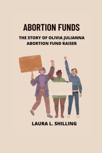 Abortion Funds The Story of Olivia Julianna Abortion Fund Raiser