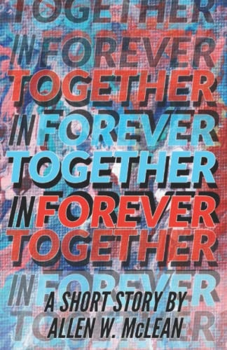 Together in Forever A Short Story