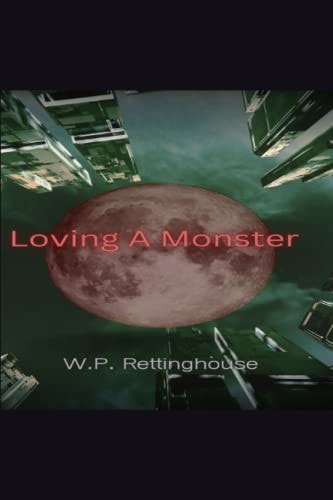 Loving A Monster
