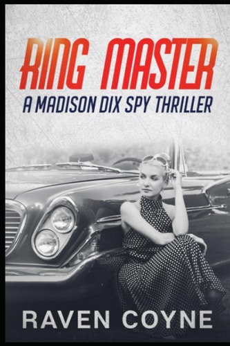 Ring Master A Madison Dix Spy Thriller