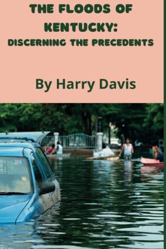The Floods Of Kentucky Discerning The Precedents