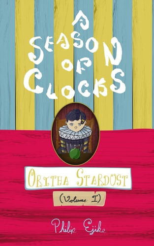 A Season of Clocks, Book 2 Oritha Stardust (Volume 1)