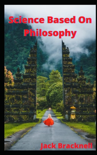 Science Based On Philosophy Relationship Between Science and Philosophy