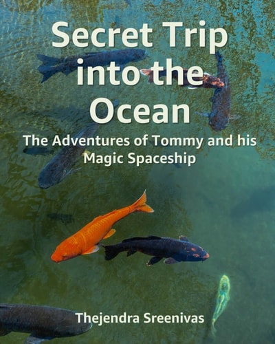 Secret Trip Into the Ocean The Adventures of Tommy and His Magic Spaceship