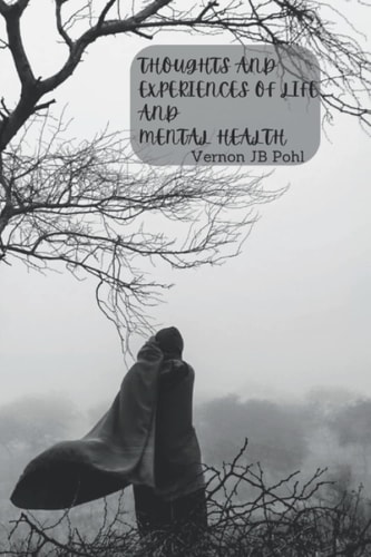 Thoughts and Experiences of Life and Mental Health