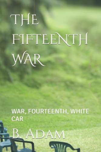 The Fifteenth War War, Fourteenth, White Car
