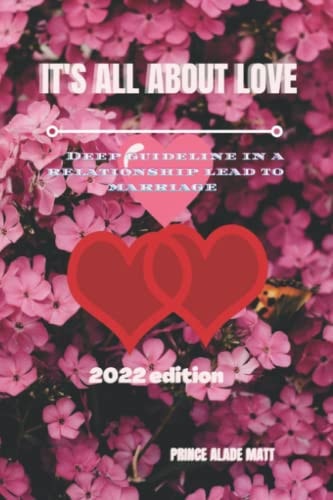 It's All about Love Deep Guideline in a Relationship Lead to Marriage