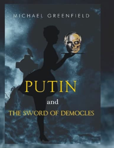Putin and the Sword of Democles
