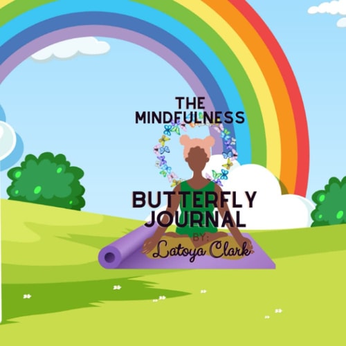 The Mindfulness Butterfly Journal A Pre-K Journey to Calm