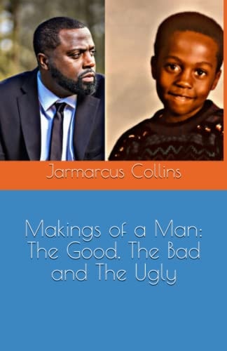 Makings of Man The Good, The Bad and The Ugly