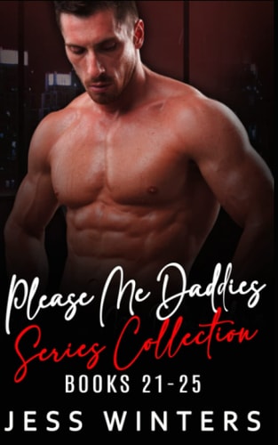 Please Me Daddies Series Collection Books 21-25: An Age Play Instalove Romance