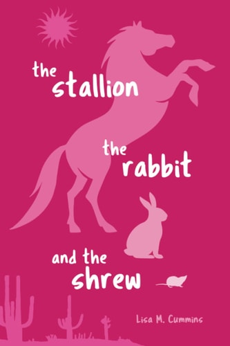 The Stallion, the Rabbit, and the Shrew