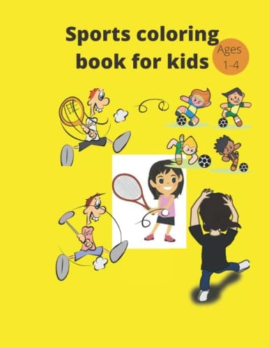 Sports Coloring Book Age1to4 For Kids, Football, Baseball, Tennis, Learn as You Colour with Fun