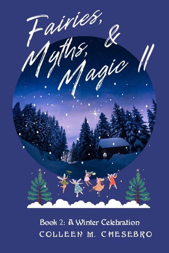 Fairies, Myths, & Magic II A Winter Celebration