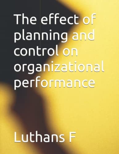 The Effect of Planning and Control on Organizational Performance