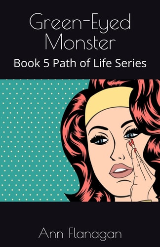GREEN-EYED MONSTER Book 5 Path of Life Series