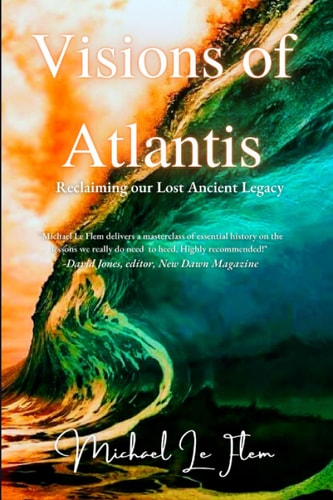 Visions of Atlantis Reclaiming Our Lost Ancient Legacy
