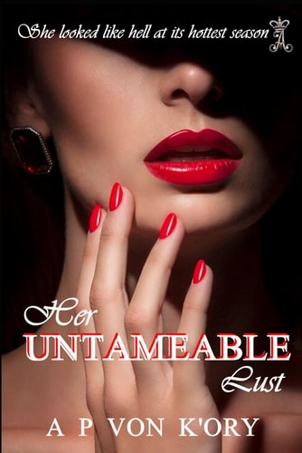 Her UNTAMEABLE Lust