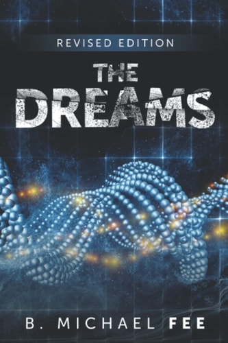 The Dreams by B. Michael Fee Revised Edition