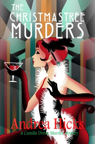 The Christmas Tree Murders A 1920s Cosy Mystery (A Camille Divine Murder Mystery Book 1