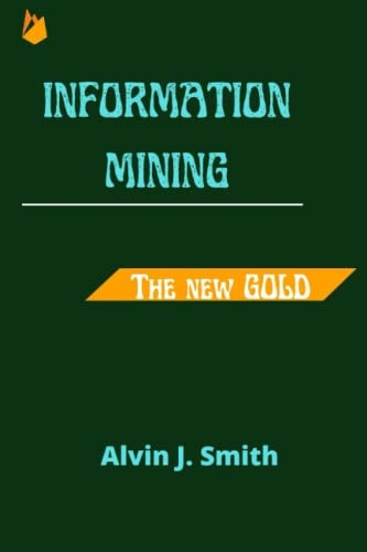 Information Mining The New Gold