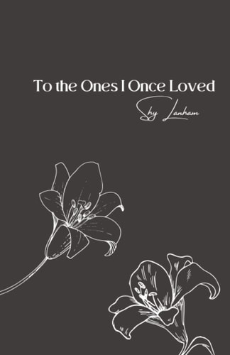 To the Ones I Once Loved