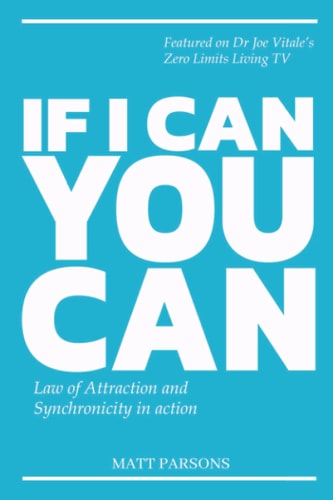 If I Can You Can Law of Attraction and Synchronicity in Action