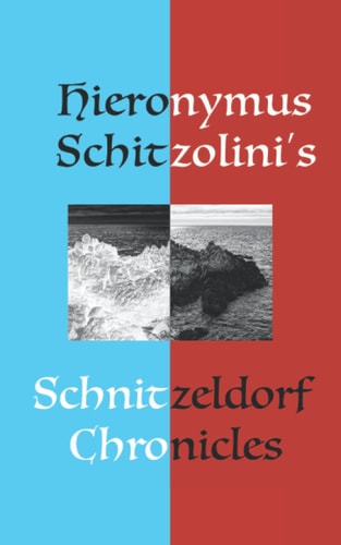 Schnitzeldorf Chronicles