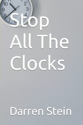 Stop All The Clocks