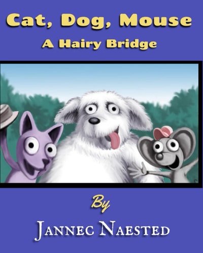 Cat, Dog, Mouse A Hairy Bridge