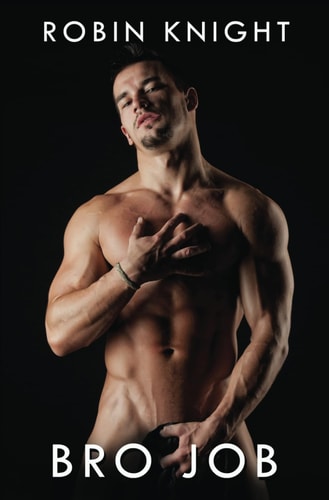 Bro Job Confessions of a Straight Guy