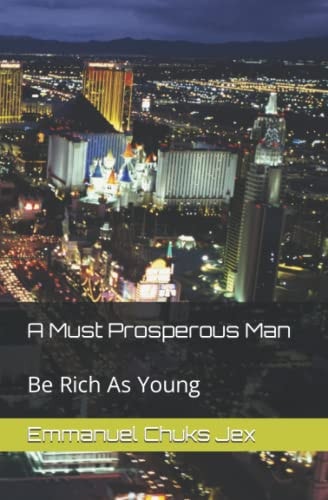 A Must Prosperous Man Be Rich As Young