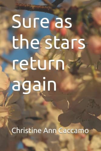 Sure as the Stars Return Again