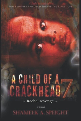 A Child of a Crackhead Rachel Revenge