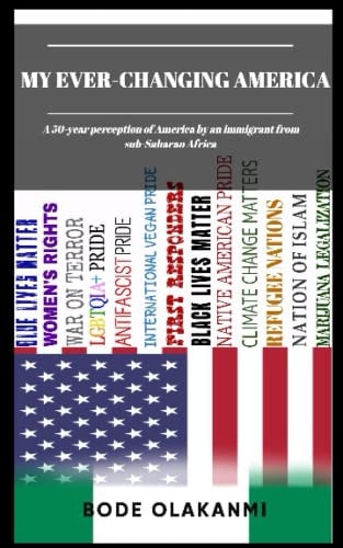 My Ever-Changing America A 50-year Perception of America by an Immigrant from Sub-Saharan Africa