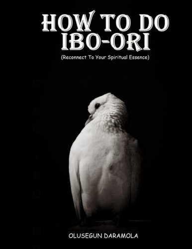 How to Do Ibo-Ori Reconnect To Your Spiritual Essence