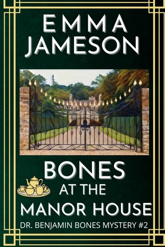Bones At The Manor House A Romantic Wartime Cozy Mystery