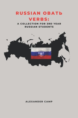 Russian ОВАТЬ Verbs A Collection for 3RD Year Russian Students