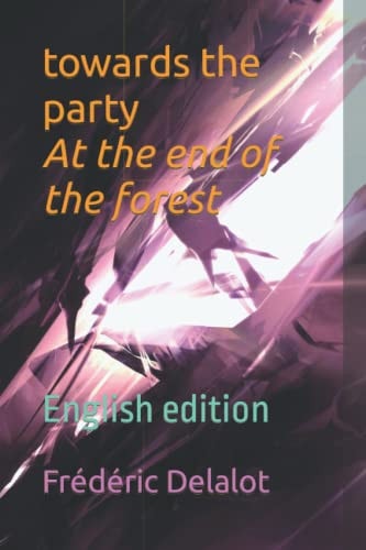 Towards the Party At the End of the Forest English Edition