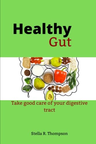 Healthy Gut Take Good Care of Your Digestive Tract