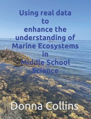 Using Real Data to Enhance the Understanding of Marine Ecosystems in Middle School Science